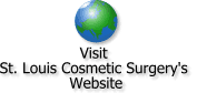 Visit St. Louis Cosmetic Surgery on the Web